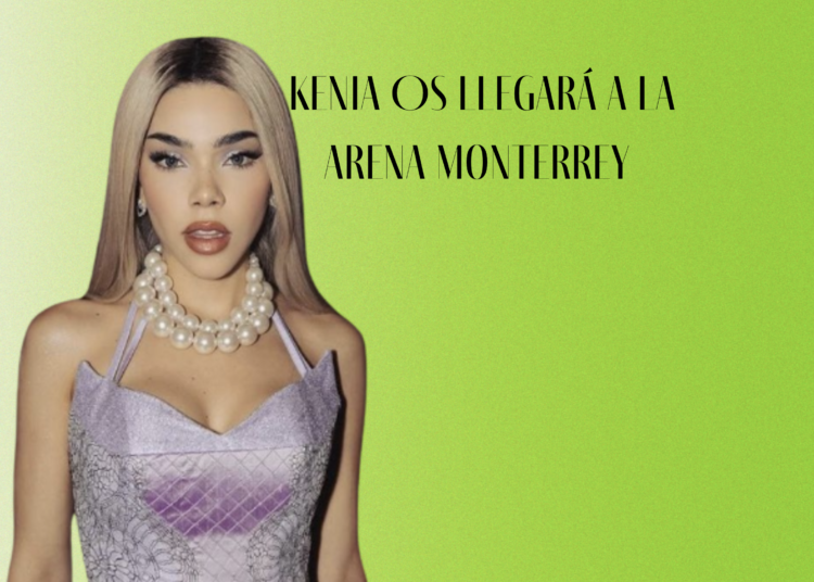 Kenia Os llegará a la Arena Monterrey